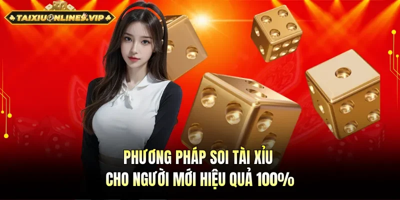 Phương pháp soi tài xỉu cho người mới