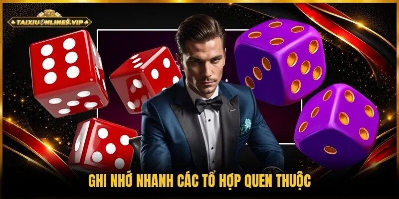 Với các tổ hợp quen thuộc cần nhớ nhanh điểm