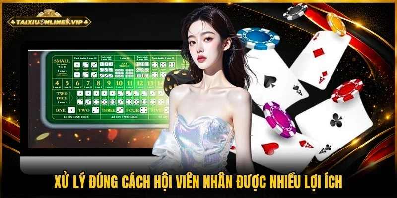 Hội viên nhận được nhiều lợi ích khi biết cách xử lý thắng liên tiếp 