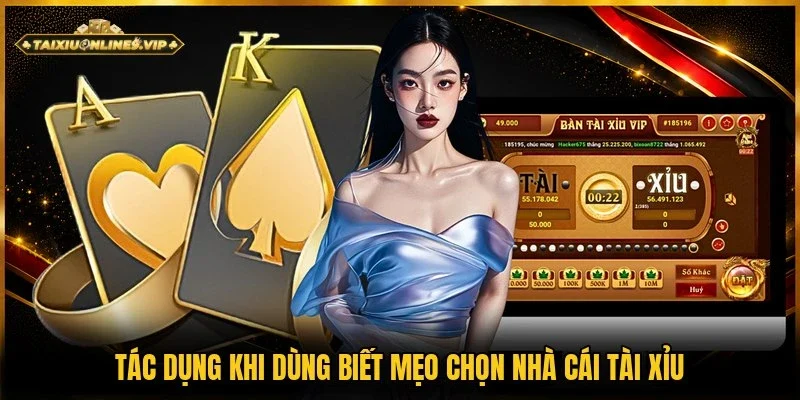 Mục đích của mẹo chọn nhà cái tài xỉu