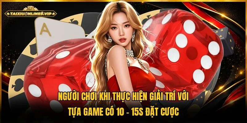 10 - 15s là thời gian hội viên cần đưa ra quyết định chọn cửa chơi