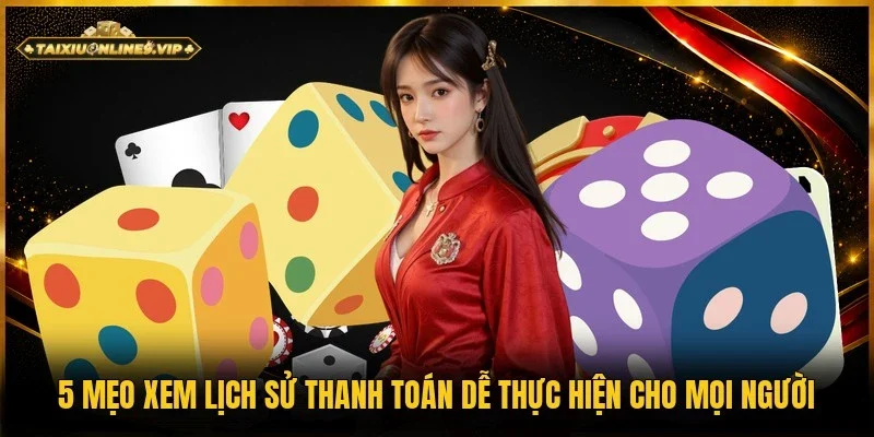 mẹo xem lịch sử thanh toán